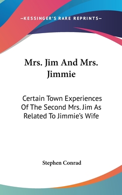 Mrs. Jim And Mrs. Jimmie: Certain Town Experien... 0548359601 Book Cover