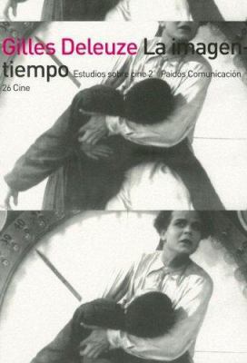 La Imagen-Tiempo: Estudios Sobre Cine 2 (Paidos... [Spanish] 9501275264 Book Cover