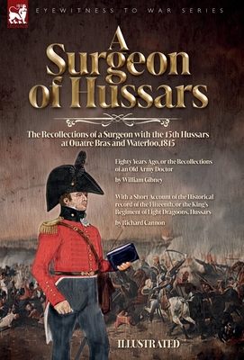 A Surgeon of Hussars: The Recollections of a Su... 1916535682 Book Cover