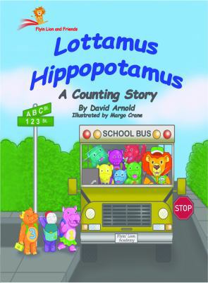 Lottamus Hippopotamus: A Counting Story 0999298631 Book Cover