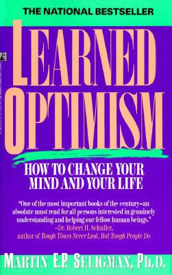 Learned Optimism: How to Change Your Mind and Y... 0671741586 Book Cover