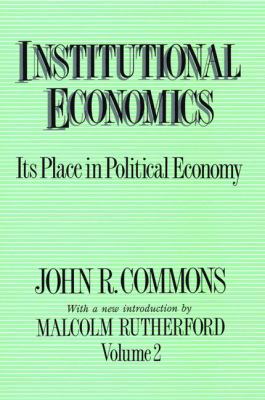 Institutional Economics: Its Place in Political... 1138526142 Book Cover