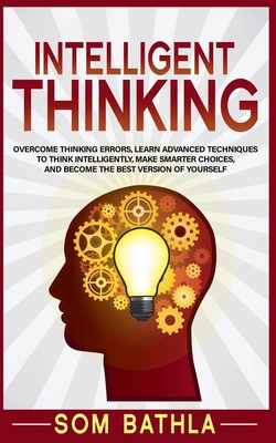 Intelligent Thinking B09DJFZGP8 Book Cover