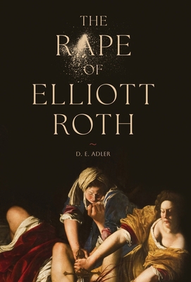 The Rape of Elliott Roth B0FVCL54VK Book Cover