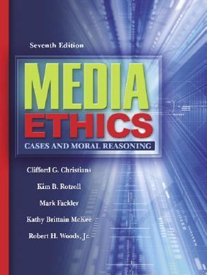 Media Ethics: Cases and Moral Reasoning (7th Ed... 0205418457 Book Cover