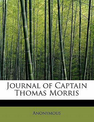 Journal of Captain Thomas Morris 1241631581 Book Cover