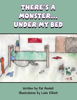 There's a Monster...Under My Bed 1630046256 Book Cover