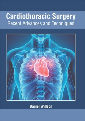 Cardiothoracic Surgery: Recent Advances and Tec... 1632425963 Book Cover
