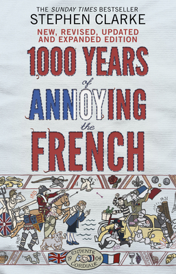 1000 Years of Annoying the French 0552779938 Book Cover