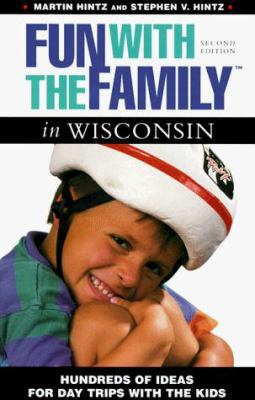 Fun with the Family in Wisconsin 0762701072 Book Cover