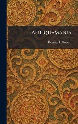 Antiquamania 1025276078 Book Cover