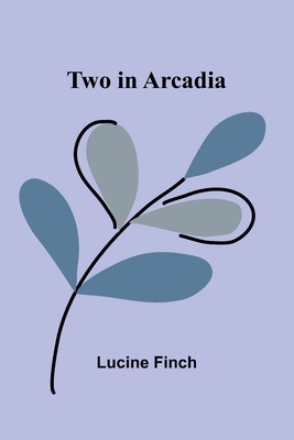Two in Arcadia [French] 9362519283 Book Cover