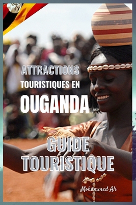 Attractions Touristiques En Ouganda: Guide Tour... [French] B0BQY1RP54 Book Cover