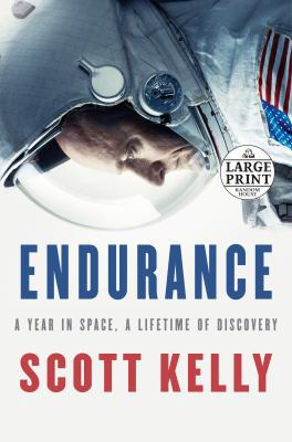 Endurance: A Year in Space, a Lifetime of Disco... [Large Print] 0525590056 Book Cover