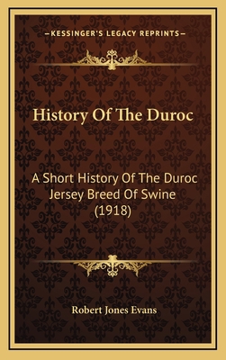 History Of The Duroc: A Short History Of The Du... 1169111572 Book Cover