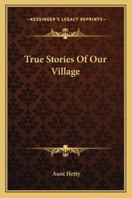 True Stories Of Our Village 1163256765 Book Cover