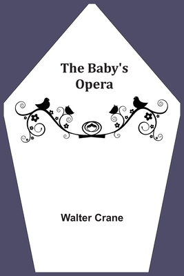 The Baby's Opera 9354545785 Book Cover