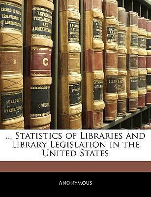 ... Statistics of Libraries and Library Legisla... 1145860532 Book Cover
