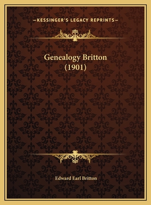 Genealogy Britton (1901) 1169662951 Book Cover