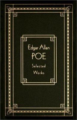 Edgar Allan Poe: Selected Works, Deluxe Edition 0517053586 Book Cover