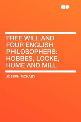 Free Will and Four English Philosophers: Hobbes... 1407742590 Book Cover