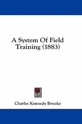 A System of Field Training (1883) 1436886856 Book Cover