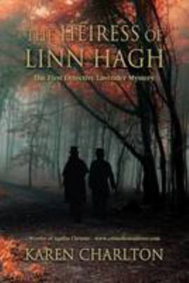 The Heiress of Linn Hagh: The First Detective L... 0992803608 Book Cover