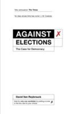 Against Elections (Lead Title) B01MTGL38J Book Cover