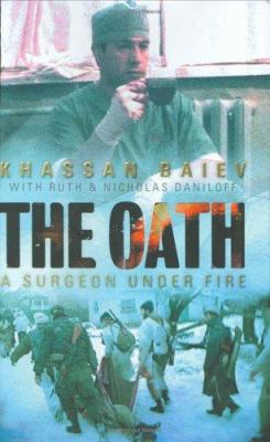 The Oath : A Surgeon Under Fire 0743220110 Book Cover