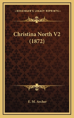 Christina North V2 (1872) 1165396238 Book Cover