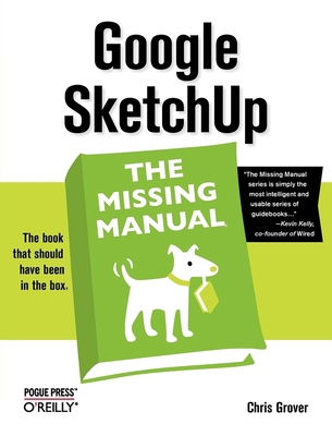 Google Sketchup: The Missing Manual 0596521464 Book Cover