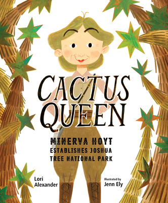 Cactus Queen: Minerva Hoyt Establishes Joshua T... 166268021X Book Cover