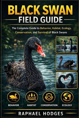 Black Swan Field Guide: Black Swan Field Guide B0GXW3R4D9 Book Cover