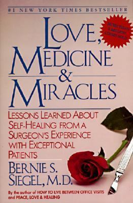 Love, Medicine and Miracles: Lessons Learned ab... B0007XWNA0 Book Cover