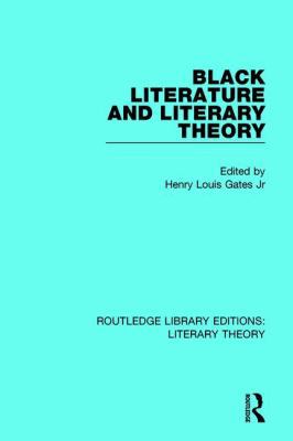 Black Literature and Literary Theory 1138683787 Book Cover