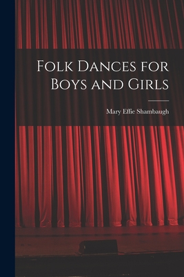 Folk Dances for Boys and Girls 1014991692 Book Cover