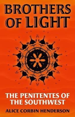 Brothers of Light: The Penitentes of the Southwest 1537401130 Book Cover