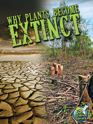 Why Plants Become Extinct 1618102222 Book Cover