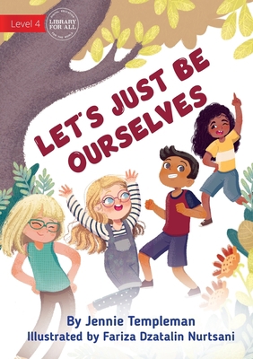Let's Just Be Ourselves 1922991899 Book Cover