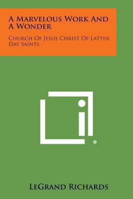 A Marvelous Work and a Wonder: Church of Jesus ... 1494111993 Book Cover