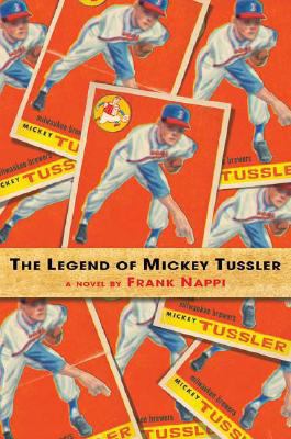 The Legend of Mickey Tussler 0312381093 Book Cover