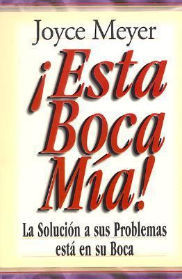 Esta Boca mia!: La Solucion A Sus Problemas Est... [Spanish] 9589269893 Book Cover