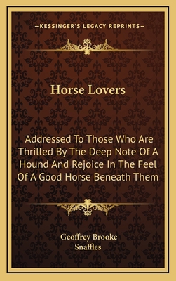 Horse Lovers: Addressed To Those Who Are Thrill... 1163452262 Book Cover