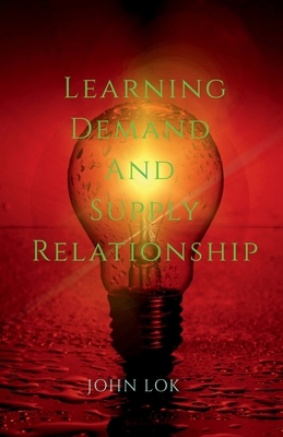 Learning Demand And Supply Relationship B0BN265226 Book Cover