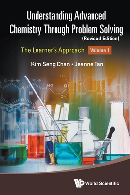 Understanding Advanced Chemistry Through Proble... 9811281793 Book Cover