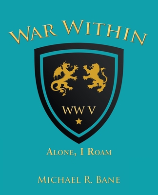 War Within: Ww V: Alone, I Roam 1664236848 Book Cover