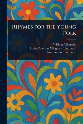 Rhymes for the Young Folk 1023269244 Book Cover