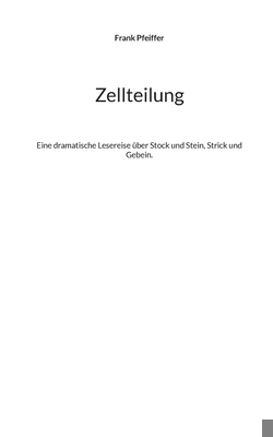 Zellteilung: Eine dramatische Lesereise über St... [German] 375786235X Book Cover