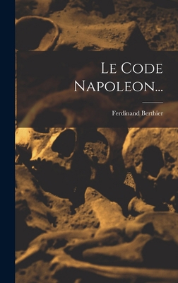 Le Code Napoleon... [French] 1018699015 Book Cover