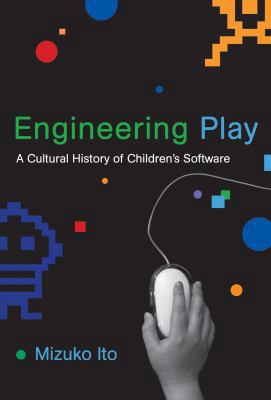 Engineering Play: A Cultural History of Childre... 0262013355 Book Cover